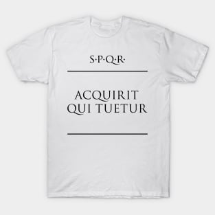 Latin quote "Acquirit qui tuetur" T-Shirt